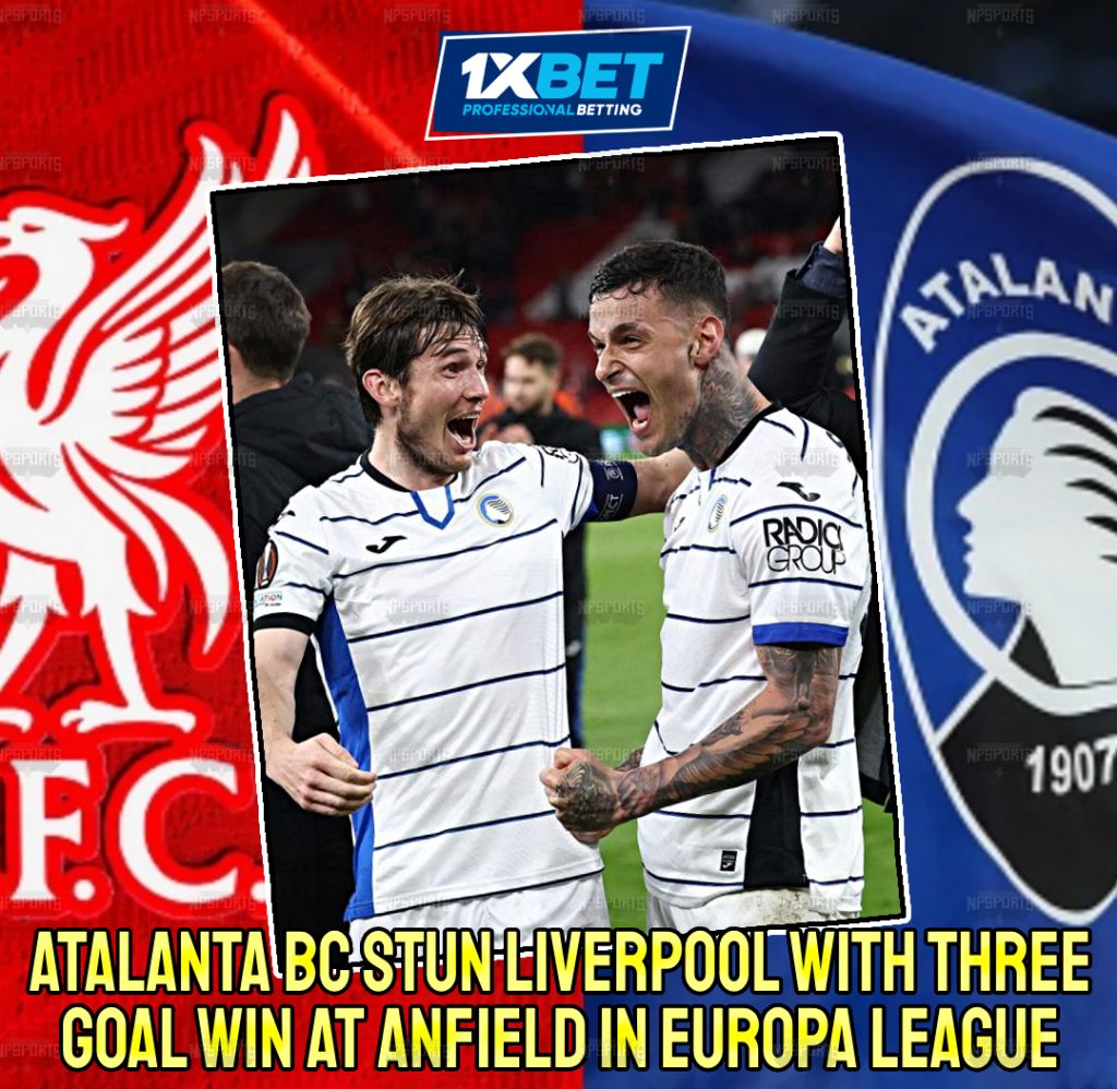 Atalanta beat Liverpool in the opening leg of the Europa League quarterfinals