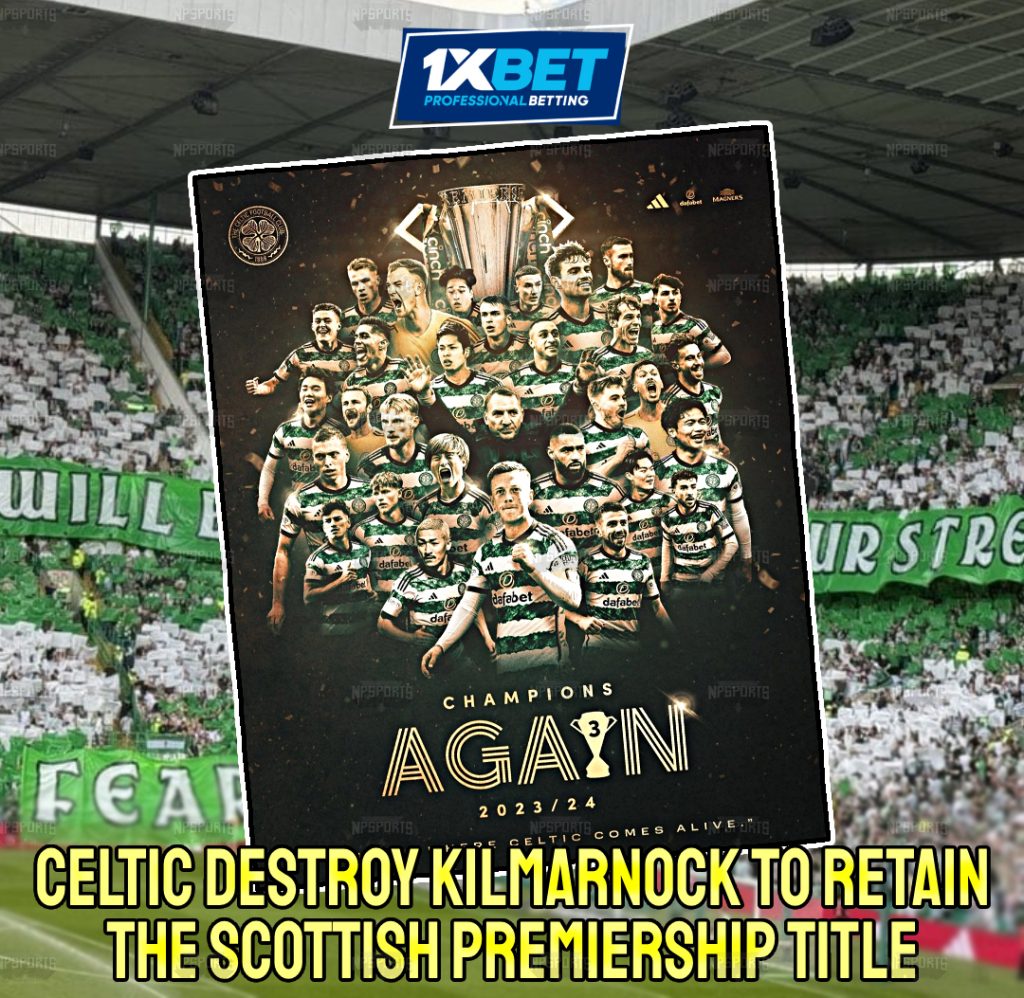 Celtic destroyed Kilmarock to retain Scottish Premiership Title